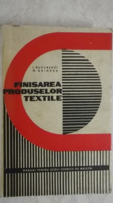 Ion Bucurenci, Misilim Grindea - Finisarea produselor textile (vezi detalii pentru livrare in tara) foto