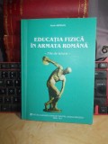 IOAN ARMANU - EDUCATIA FIZICA IN ARMATA , SIBIU , 2011 , CU AUTOGRAF !!! #