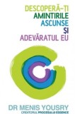 Descoperă-ţi amintirile ascunse şi adevăratul eu - Menis Yousry, Lifestyle Publishing
