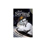 Rod Serling: His Life, Work, and Imagination
