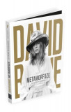 David Bowie. Metamorfoze - Hardcover - Chris Welch - Casa