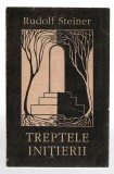 Treptele initierii - R. Steiner, Ed. Princeps 1992