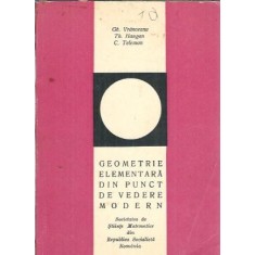 Geometrie elementara din punct de vedere modern - C. Teleman, Gh. Vranceanu