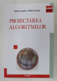 PROIECTAREA ALGORITMILOR de DOREL LUCANU , MITICA CRAUS , 2008