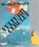 Vulturii cerului Din istoricul parasutismului Nicolae D. Pangica