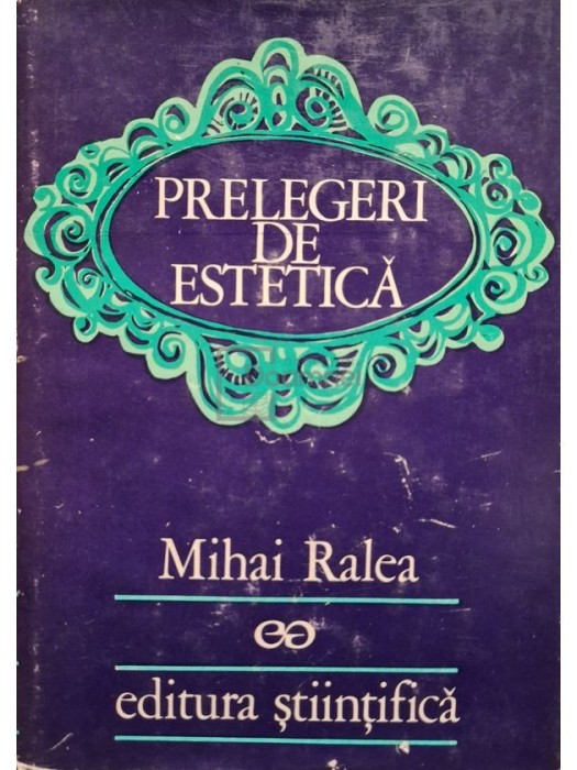 Mihai Ralea - Prelegeri de estetica (Editia: 1972)