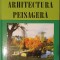 Arhitectura peisagera, Ed. Ceres, 2003