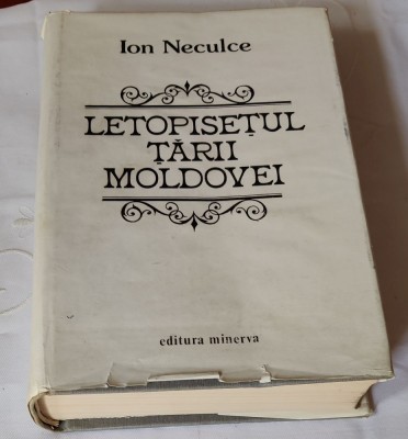 Ion Neculce - Opere. Letopisețul Țării Moldovei / O samă de cuvinte foto
