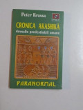 CRONICA AKASHIKA DOVEZILE PREDESTINARII UMANE de PETER KRASSA 1999