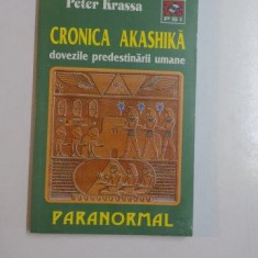 CRONICA AKASHIKA DOVEZILE PREDESTINARII UMANE de PETER KRASSA 1999