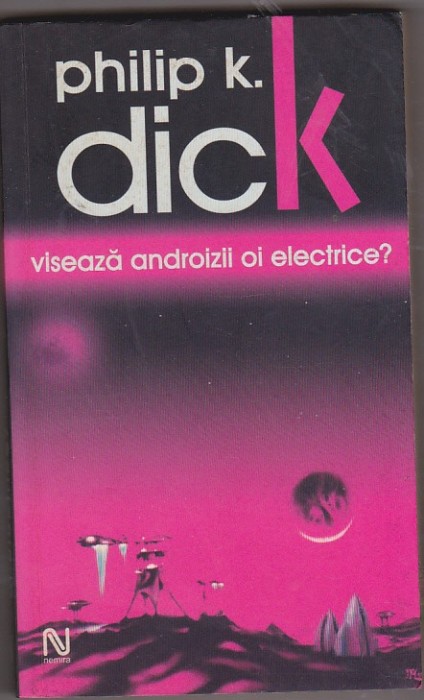 bnk ant Philip K Dick - Viseaza androizii oi electrice ? ( SF )