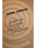 Roxana Eminescu - Preliminarii la o istorie a literaturii portugheze (Editia: 1979)