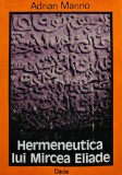 Cumpara ieftin Hermeneutica lui Mircea Eliade - 1980 - Adrian Marino (A70)