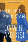 Oameni anxiosi &ndash; Fredrik Backman
