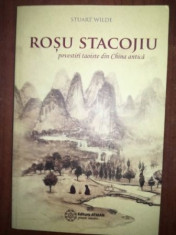 Rosu Stacojiu. Povestiri Taoiste din China antica- Stuart Wilde foto