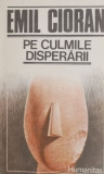 Pe culmile disperarii (1990) - Emil Cioran