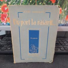 Radu Tudoran, Un port la răsărit..., editura Socec, ediția II-a, București, 099