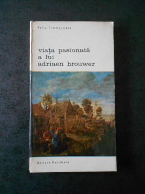 FELIX TIMMERMANS - VIATA PASIONATA A LUI ADRIAEN BROUWER foto