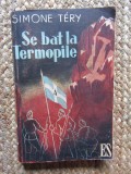 SE BAT LA TERMOPILE - SIMONE TERY