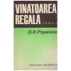 D.R. Popescu - Vanatoarea regala - 128879
