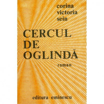 Corina Victoria Sein - Cercul de oglinda - 119561 foto