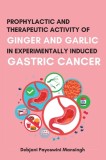 Prophylactic and Therapeutic&amp;#65533;&amp;#65533;&amp;#65533;&amp;#65533;activity of Ginger and Garlic In&amp;#65533;&amp;#65533;&amp;#65533;&amp;#65533;experimentally Induced Gas