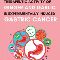 Prophylactic and Therapeutic&#65533;&#65533;&#65533;&#65533;activity of Ginger and Garlic In&#65533;&#65533;&#65533;&#65533;experimentally Induced Gas