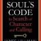 The Soul&#039;s Code: In Search of Character and Calling