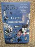 O stea indepartata - Roberto Bolano IN TIPLA