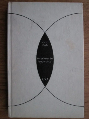 Sorin Stati - Interferente lingvistice (1971, editie cartonata) foto