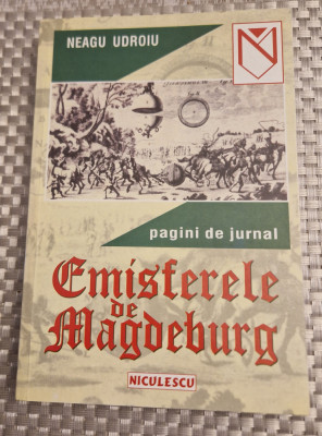 Emisferele de Magdeburg pagini de jurnal Neagu Udroiu foto