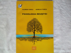 Psihologia reusitei-Filimon Turcu; Aurelia Turcu, Edit. ASE, Bucuresti, 2008 foto