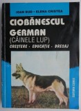 Ciobanescul german (cainele lup). Crestere, educatie, dresaj &ndash; Ioan Bud, Elena Cristea (coperta putin uzata)