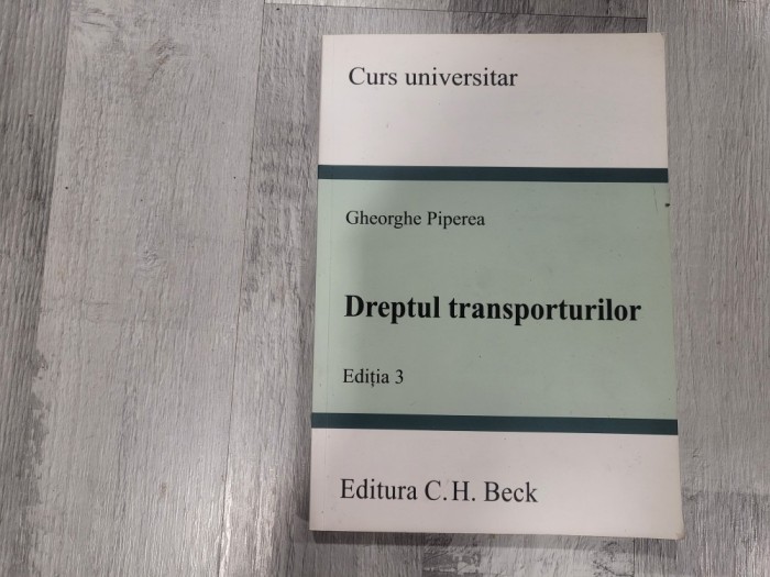 Dreptul transporturilor de Gheorghe Piperea
