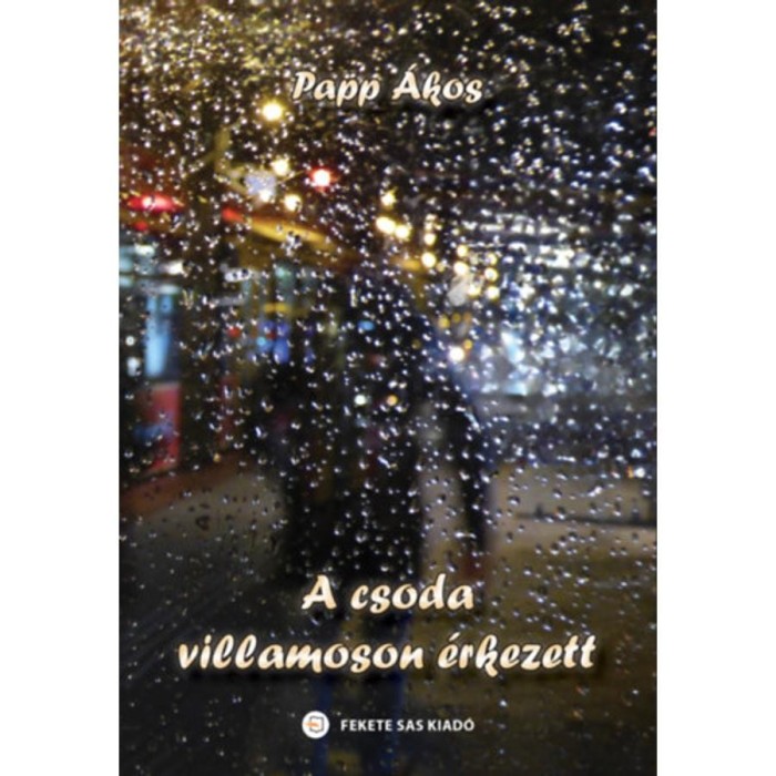 A csoda villamoson &eacute;rkezett - Papp &Aacute;kos