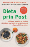 Dieta prin post - Paperback brosat - Michael Mosley, Mimi Spencer - Adevăr divin