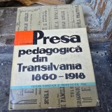 Presa pedagogica din Transilvania 1860-1918 - Vasile Popeanga