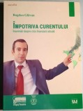 Impotriva curentului. Insemnari despre criza financiara actuala - Bogdan Glavan