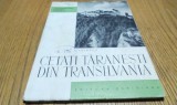 CETATI TARANESTI DIN TRANSILVANIA - O. Velescu - 1964, 96 p. cu ilustratii