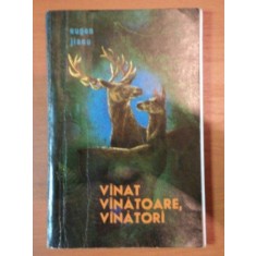 VANAT, VANATOARE, VANATORI- EUGEN JIANU