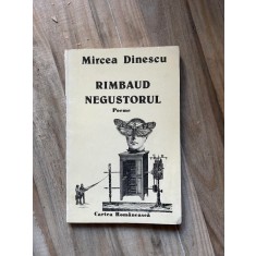 Mircea Dinescu - Rimbaud negustorul. Poeme