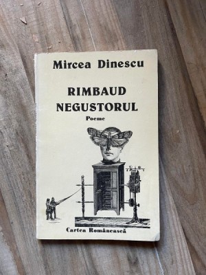 Mircea Dinescu - Rimbaud negustorul. Poeme foto