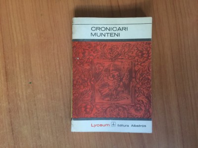 h1b Cronicari munteni - Editura Albatros - 1973 foto