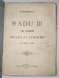 G. Bengescu, Radu III cel Frumos, drama in versuri in 5 acte, Iasi, 1875