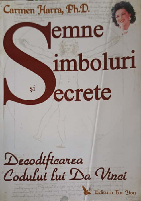 SEMNE SI SIMBOLURI SECRETE. DECODIFICAREA CODULUI LUI DA VINCI-CARMEN HARRA-248115