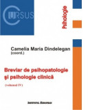Breviar de psihopatologie si psihologie clinica, volumul IV - Camelia Maria Dindelegan
