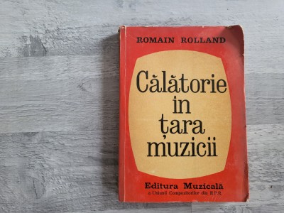 Calatorie in tara muzicii de Romain Rolland foto