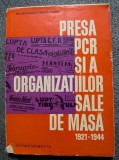 Titu Georgescu; Mircea Ioanid - Presa P.C.R. și a organizațiilor sale 1921 1944