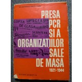 Titu Georgescu; Mircea Ioanid - Presa P.C.R. și a organizațiilor sale 1921 1944