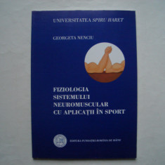 Fiziologia sistemului neuromuscular cu aplicatii in sport - Georgeta Nenciu